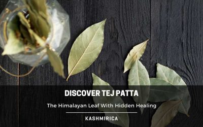 Discover Tej Patta: The Himalayan Leaf with Hidden Healing