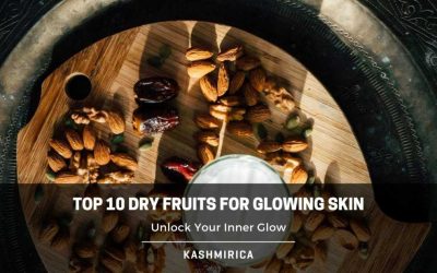 Top 10 Dry Fruits for Glowing Skin: Unlock Your Inner Glow
